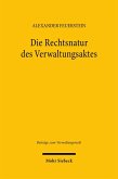 Die Rechtsnatur des Verwaltungsaktes Die Rechtsnatur des Verwaltungsaktes