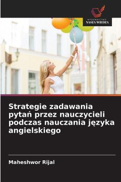 Cover Strategie zadawania pyta¿ przez nauczycieli podczas nauczania j¿zyka angielskiego