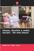 Idosos, direitos e redes sociais - Oh meu Deus!