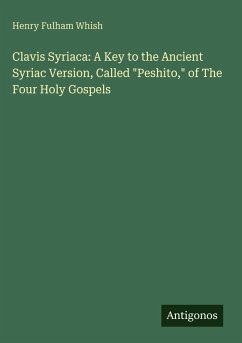 Cover Clavis Syriaca: A Key to the Ancient Syriac Version, Called 