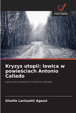 Cover Kryzys utopii: lewica w powie¿ciach Antonio Callado