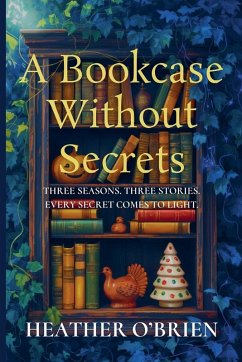 A Bookcase Without Secrets - O'Brien, Heather A Bookcase Without Secrets - O'Brien, Heather
