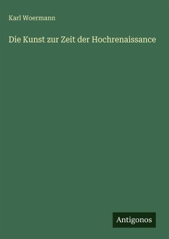 Cover Die Kunst zur Zeit der Hochrenaissance