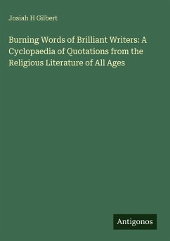 Cover Burning Words of Brilliant Writers: A Cyclopaedia of Quotations from the Religious Literature of All Ages