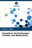 Komplexe Verbindungen: Chemie und Bedeutung Komplexe Verbindungen: Chemie und Bedeutung