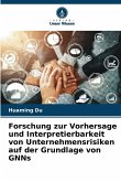 Forschung zur Vorhersage und Interpretierbarkeit von Unternehmensrisiken auf der Grundlage von GNNs Forschung zur Vorhersage und Interpretierbarkeit von Unternehmensrisiken auf der Grundlage von GNNs