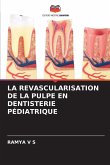 LA REVASCULARISATION DE LA PULPE EN DENTISTERIE PÉDIATRIQUE