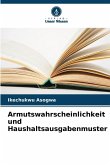 Armutswahrscheinlichkeit und Haushaltsausgabenmuster Armutswahrscheinlichkeit und Haushaltsausgabenmuster