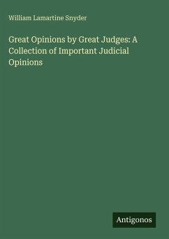 Cover Great Opinions by Great Judges: A Collection of Important Judicial Opinions