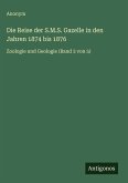 Die Reise der S.M.S. Gazelle in den Jahren 1874 bis 1876 Die Reise der S.M.S. Gazelle in den Jahren 1874 bis 1876