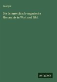 Die österreichisch-ungarische Monarchie in Wort und Bild Die österreichisch-ungarische Monarchie in Wort und Bild