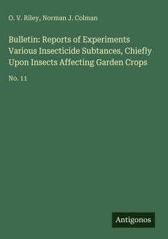 Cover Bulletin: Reports of Experiments Various Insecticide Subtances, Chiefly Upon Insects Affecting Garden Crops