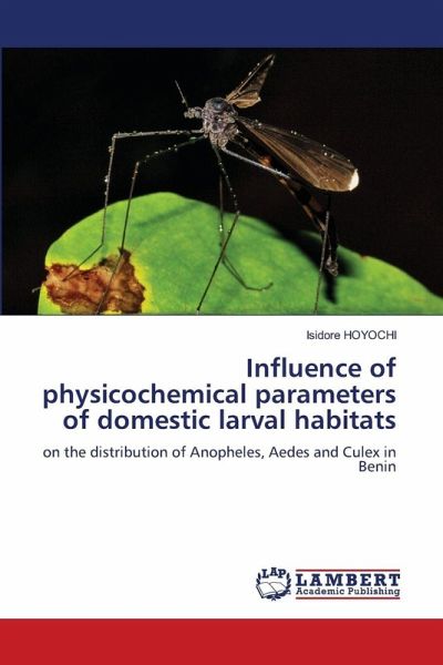 Influence of physicochemical parameters of domestic larval habitats Influence of physicochemical parameters of domestic larval habitats