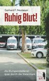 Ruhig Blut! Als Blutspendedienst quer durch die Steiermark Ruhig Blut! Als Blutspendedienst quer durch die Steiermark