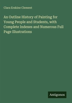 Cover An Outline History of Painting for Young People and Students, with Complete Indexes and Numerous Full Page Illustrations