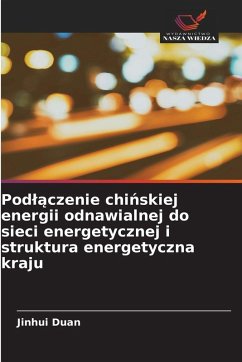 Cover Pod¿¿czenie chi¿skiej energii odnawialnej do sieci energetycznej i struktura energetyczna kraju