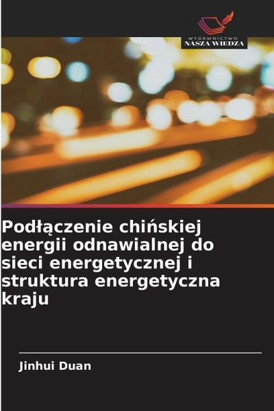 Pod¿¿czenie chi¿skiej energii odnawialnej do sieci energetycznej i struktura energetyczna kraju Pod¿¿czenie chi¿skiej energii odnawialnej do sieci energetycznej i struktura energetyczna kraju