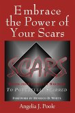 Embrace the Power of Your Scars