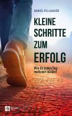 Kleine Schritte zum Erfolg Kleine Schritte zum Erfolg