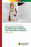 AVALIAÇÃO DA FUNÇÃO PULMONAR EM PACIENTES COM SÍNDROME DE MÓQUIO AVALIAÇÃO DA FUNÇÃO PULMONAR EM PACIENTES COM SÍNDROME DE MÓQUIO