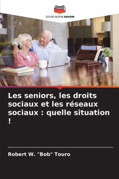 Cover Les seniors, les droits sociaux et les réseaux sociaux : quelle situation !