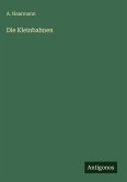 Die Kleinbahnen Die Kleinbahnen