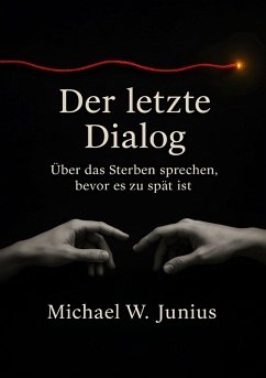 Der letzte Dialog - Junius, Michael W.