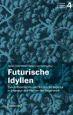 Futurische Idyllen