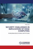 Security Challenges in Implication of Edge Computing Security Challenges in Implication of Edge Computing