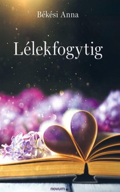 Lélekfogytig - Békési Anna