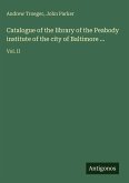 Catalogue of the library of the Peabody institute of the city of Baltimore ...
