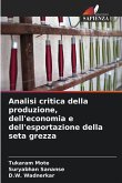 Analisi critica della produzione, dell'economia e dell'esportazione della seta grezza