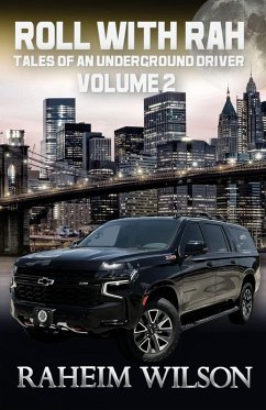 Roll With Rah Tales of an Underground Driver Volume 2 - Wilson, Raheim