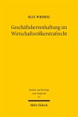 Geschäftsherrenhaftung im Wirtschaftsvölkerstrafrecht Geschäftsherrenhaftung im Wirtschaftsvölkerstrafrecht