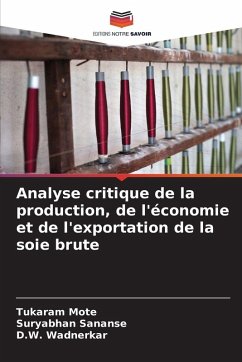 Cover Analyse critique de la production, de l'économie et de l'exportation de la soie brute