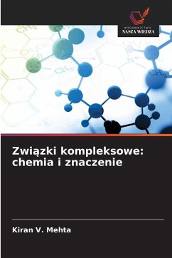 Cover Zwi¿zki kompleksowe: chemia i znaczenie