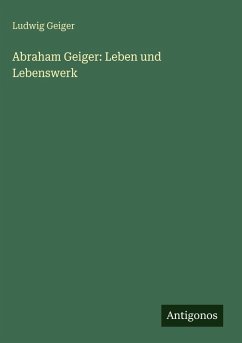 Cover Abraham Geiger: Leben und Lebenswerk