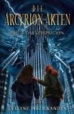 Die Arcyrion-Akten - Fall 5: Das Versprechen Die Arcyrion-Akten - Fall 5: Das Versprechen