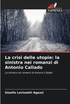 Cover La crisi delle utopie: la sinistra nei romanzi di Antonio Callado