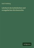 Lehrbuch des katholischen und evangelischen Kirchenrechts