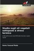 Studio sugli oli vegetali sottoposti a stress termico