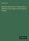 Memoirs and Letters of Thomas Kite: A Minister of the Gospel in the Society of Friends