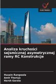 Analiza krucho¿ci sejsmicznej asymetrycznej ramy RC Konstrukcje