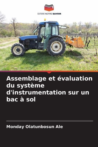 Assemblage et évaluation du système d'instrumentation sur un bac à sol Assemblage et évaluation du système d'instrumentation sur un bac à sol
