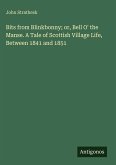 Bits from Blinkbonny; or, Bell O' the Manse. A Tale of Scottish Village Life, Between 1841 and 1851