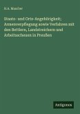 Staats- und Orts-Angehörigkeit; Armenverpflegung sowie Verfahren mit den Bettlern, Landstreichern und Arbeitsscheuen in Preußen