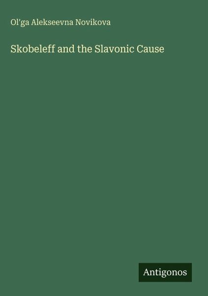 Skobeleff and the Slavonic Cause