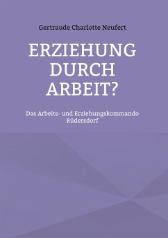 Erziehung durch Arbeit? Erziehung durch Arbeit?