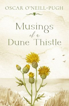 Musings of a Dune Thistle - O'Neill-Pugh, Oscar