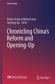Chronicling China's Reform and Opening-Up (eBook, PDF) Chronicling China's Reform and Opening-Up (eBook, PDF)
